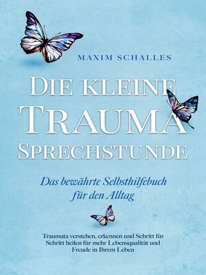 cover image of Die kleine Trauma Sprechstunde--Das bewährte Selbsthilfebuch für den Alltag